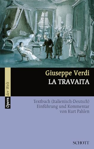 La Traviata: Einführung und Kommentar. Textbuch/Libretto. (Opern der Welt)